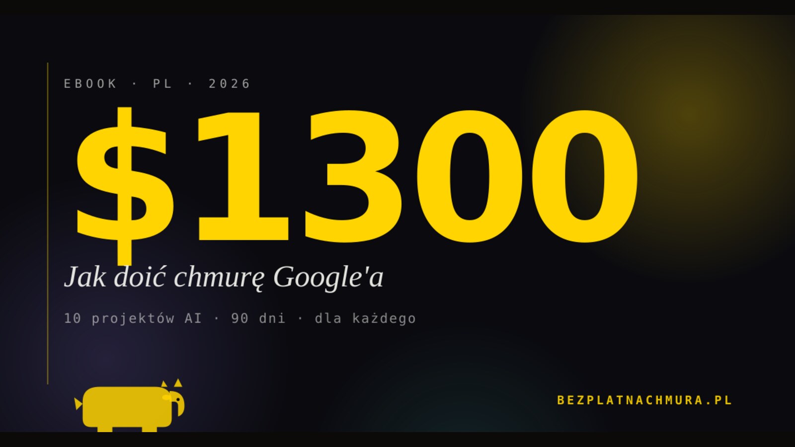 Darmowe kredyty Google Cloud. Jak wyciągnąć 1300 USD?
